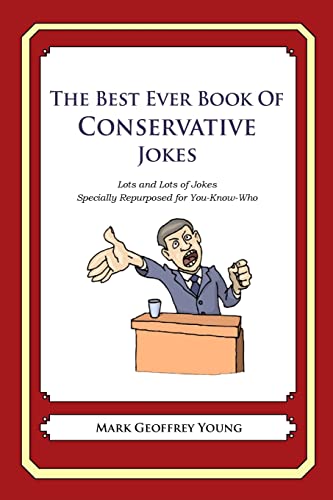 Beispielbild fr The Best Ever Book of Conservative Jokes: Lots and Lots of Jokes Specially Repurposed for You-Know-Who zum Verkauf von WorldofBooks