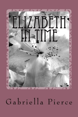Stock image for Elizabeth in Time for sale by Revaluation Books