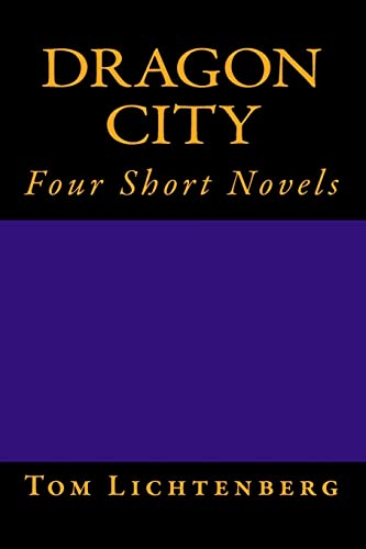 Stock image for Dragon City: Four Short Novels for sale by THE SAINT BOOKSTORE