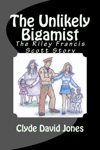 Stock image for The Unlikely Bigamist (The Riley Francis Scott Story) for sale by Ergodebooks