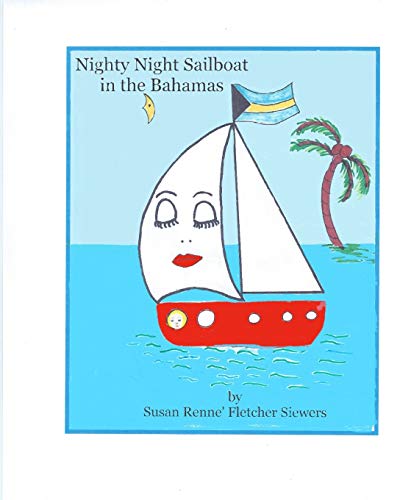 Stock image for Nighty Night Sailboat in the Bahamas for sale by THE SAINT BOOKSTORE