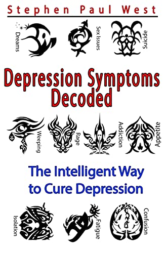 Beispielbild fr Depression Symptoms Decoded: The Intelligent Way to Cure Depression zum Verkauf von HPB-Red