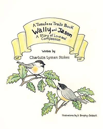 Stock image for Wally and Jason: A story of love and compassion for sale by Lucky's Textbooks