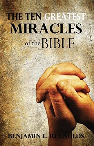 Stock image for The Ten Greatest Miracles of the Bible for sale by SecondSale