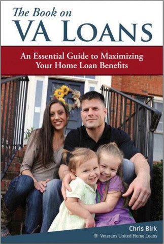 Stock image for THE BOOK ON VA LOANS: AN ESSENTIAL GUIDE TO MAXIMIZING YOUR HOME LOAN BENEFITS 2013 for sale by SecondSale