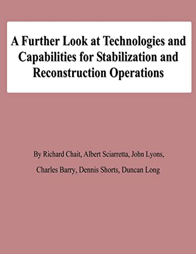 Stock image for A Further Look at Technologies and Capabilities for Stabilization and Reconstruction Operations for sale by Lucky's Textbooks