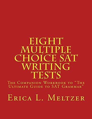 9781478140368: Eight Multiple Choice SAT Writing Tests: The Companion Workbook to The Ultimate Guide to SAT Grammar