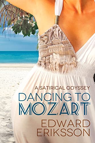 Beispielbild fr Dancing To Mozart: a satirical odyssey zum Verkauf von THE SAINT BOOKSTORE