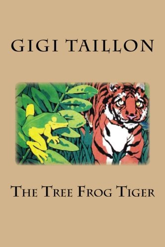 Stock image for The Tree Frog Tiger for sale by ThriftBooks-Atlanta