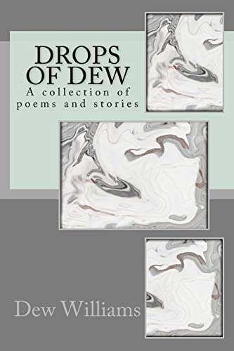 Drops of Dew A Collection of Poems and Stories
