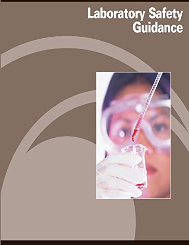 Laboratory Safety Guidance (9781478145318) by Labor, U.S. Department Of; Administration, Occupational Safety And Health