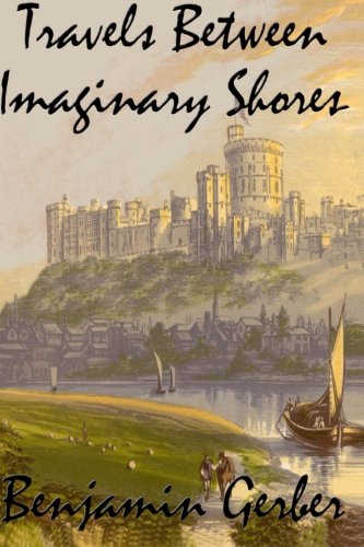 Stock image for Travels Between Imaginary Shores for sale by Revaluation Books