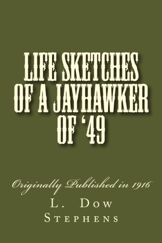 Beispielbild fr Life Sketches of a Jayhawker of '49: Originally Published in 1916 zum Verkauf von Revaluation Books