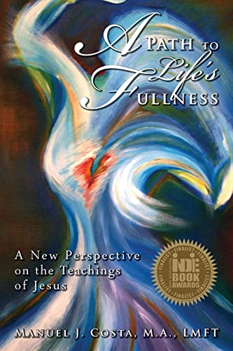 Beispielbild fr A Path to Life's Fullness: A New Perspective on the Teachings of Jesus zum Verkauf von SecondSale