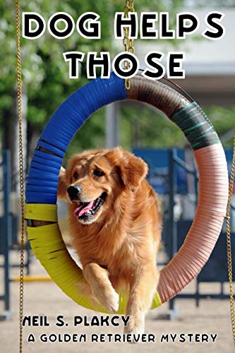 Stock image for Dog Helps Those: A Golden Retriever Mystery (Golden Retriever Mysteries) for sale by Goodwill of Colorado