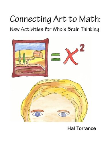 Imagen de archivo de Connecting Art to Math: New Activities for Whole Brain Thinking a la venta por dsmbooks
