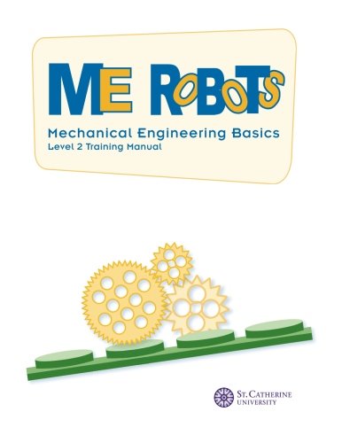 Stock image for ME Robots: Mechanical Engineering Basics Level 2 - Training Manual for sale by Revaluation Books