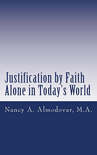 9781478152637: Justification by Faith Alone in Today's World