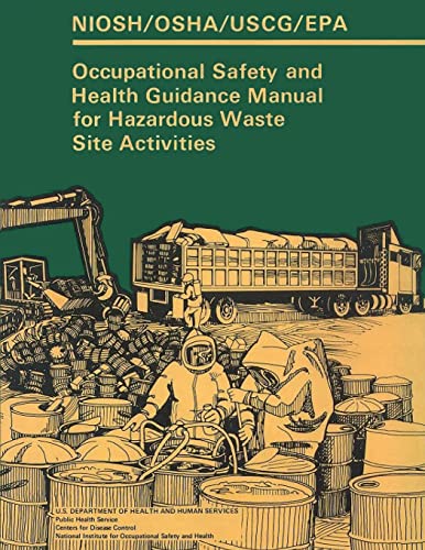 Imagen de archivo de Occupational Safety and Health Guidance Manual for Hazardous Waste Site Activities a la venta por Irish Booksellers