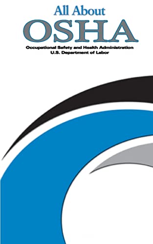 All About OSHA (9781478153368) by Labor, U.S. Department Of; Administration, Occupational Safety And Health