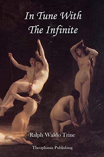 In Tune With The Infinite (9781478155201) by Trine, Ralph Waldo