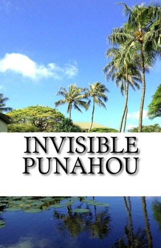 Imagen de archivo de Invisible Punahou a la venta por Revaluation Books