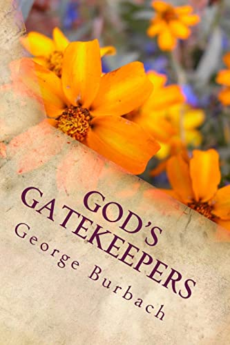 Stock image for God's Gatekeepers: Helping God get people get to heaven. for sale by ThriftBooks-Atlanta