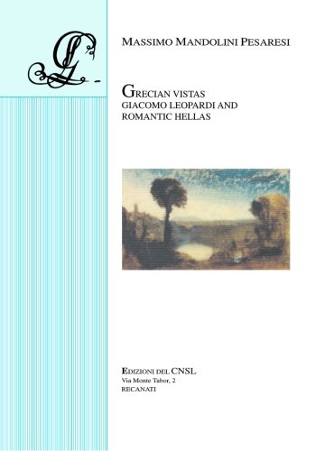 9781478156611: Grecian Vistas: Giacomo Leopardi and Romantic Hellas