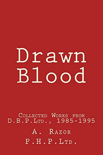 Drawn Blood: Collected Works from D.B.P.Ltd., 1985-1995 (9781478156895) by Razor, A.