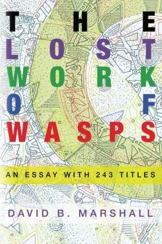 Beispielbild fr The Lost Work of Wasps: An Essay With 243 Titles zum Verkauf von Open Books