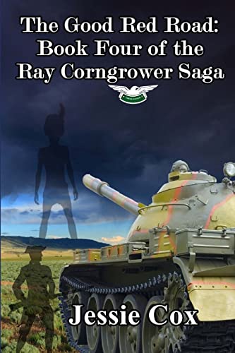 Beispielbild fr The Good Red Road: Volume Four of the Ray Corngrower series zum Verkauf von THE SAINT BOOKSTORE