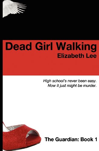 Dead Girl Walking (The Guardian) (9781478158097) by Lee, Elizabeth