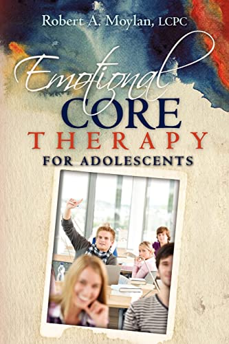 Stock image for Emotional Core Therapy for Adolescents for sale by Open Books