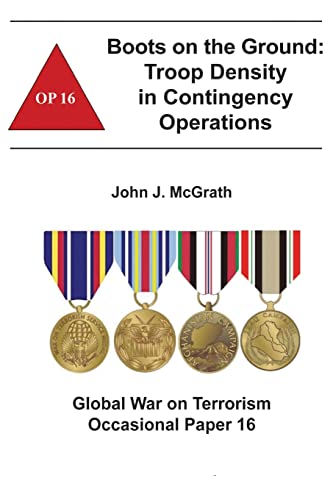 Stock image for Boots on the Ground: Troop Density in Contingency Operations: Global War on Terrorism Occasional Paper 16 for sale by ThriftBooks-Dallas