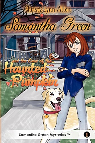 Stock image for Samantha Green and the Case of the Haunted Pumpkin for sale by Wonder Book