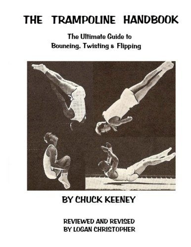 Beispielbild fr Trampoline Handbook: The Ultimate Guide to Bouncing, Twisting Flipping zum Verkauf von Goodwill