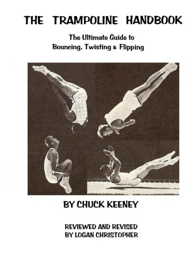Imagen de archivo de Trampoline Handbook: The Ultimate Guide to Bouncing, Twisting Flipping a la venta por Goodwill