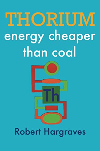 Stock image for THORIUM: energy cheaper than coal for sale by WorldofBooks