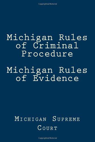 Stock image for Michigan Rules of Criminal Procedure Michigan Rules of Evidence for sale by ThriftBooks-Dallas