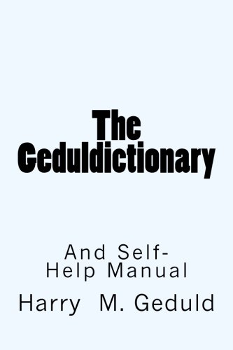 9781478162452: The Geduldictionary: And Self-Help Manual
