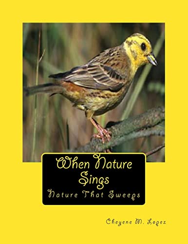 Imagen de archivo de When Nature Sings: Nature That Sweeps a la venta por California Books