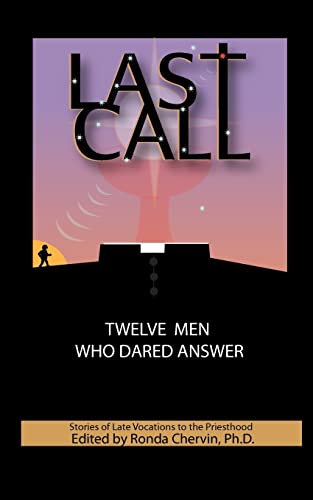 LAST CALL Twelve Men Who Dared Answer (9781478162735) by Chervin Ph.D., Ronda