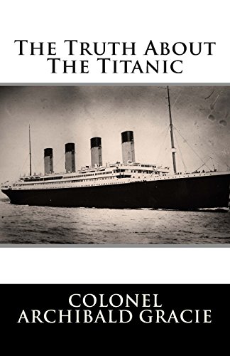 Imagen de archivo de The Truth about the Titanic a la venta por ThriftBooks-Dallas