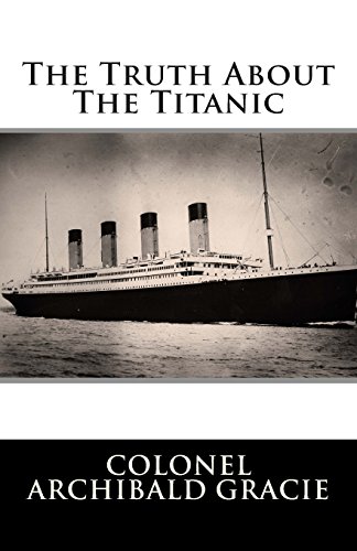 9781478164470: The Truth About The Titanic