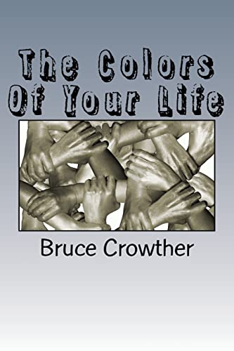 The Colors Of Your Life (9781478165491) by Crowther, Bruce