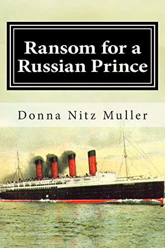 Stock image for Ransom for A Russian Prince: Lusitania Series Book One for sale by THE SAINT BOOKSTORE