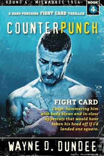 Counterpunch: Fight Card - Round #4 (9781478167730) by Dundee, Wayne D.