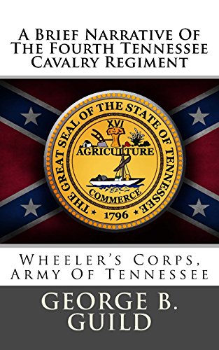 9781478170501: A Brief Narrative Of The Fourth Tennessee Cavalry Regiment: Wheeler's Corps, Army Of Tennessee