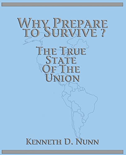 Stock image for Why Prepare To Survive ?: The True State Of The Union for sale by THE SAINT BOOKSTORE