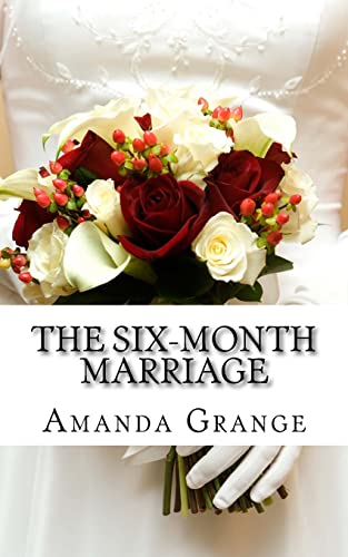 Imagen de archivo de The Six Month Marriage a la venta por ThriftBooks-Atlanta